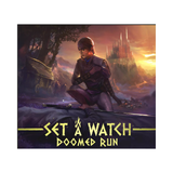 set a watch: doomed run
